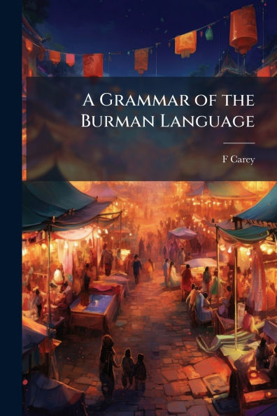 A Grammar of the Burman Language
