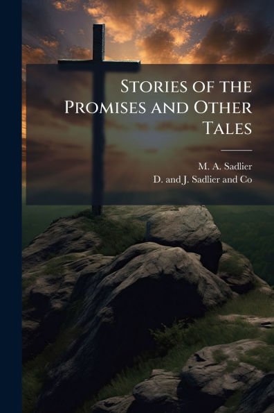 Stories of the Promises and Other Tales