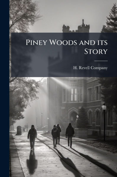 Piney Woods and its Story