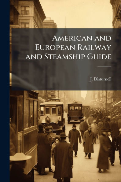 American and European Railway Steamship Guide