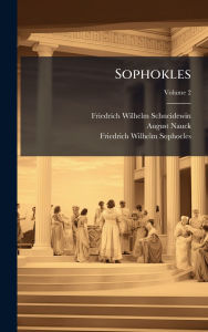Title: Sophokles, Author: Friedrich Wilhelm Schneidewin