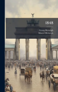 Title: 1848, Author: Georg Herwegh