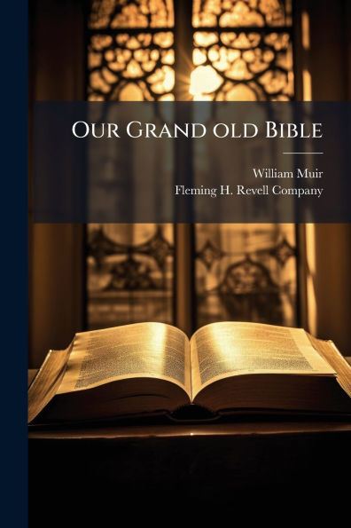 Our Grand old Bible