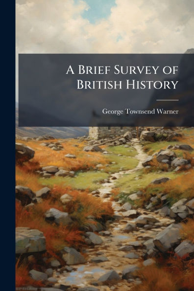 A Brief Survey of British History