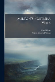 Title: Milton's Poetiska Verk, Author: John Milton