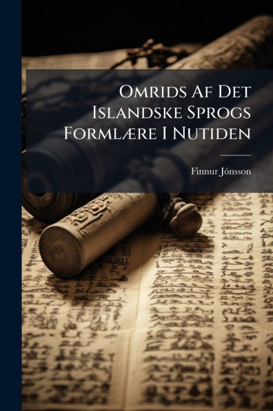 Omrids Af Det Islandske Sprogs Formlï¿½]re I Nutiden