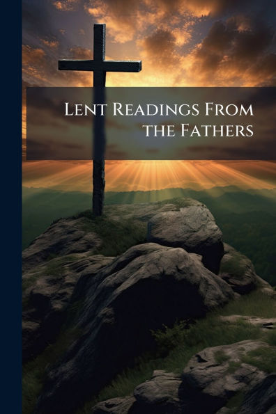 Lent Readings From the Fathers
