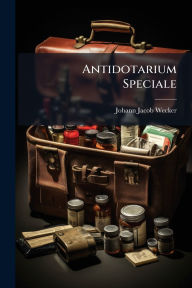 Title: Antidotarium Speciale, Author: Johann Jacob Wecker