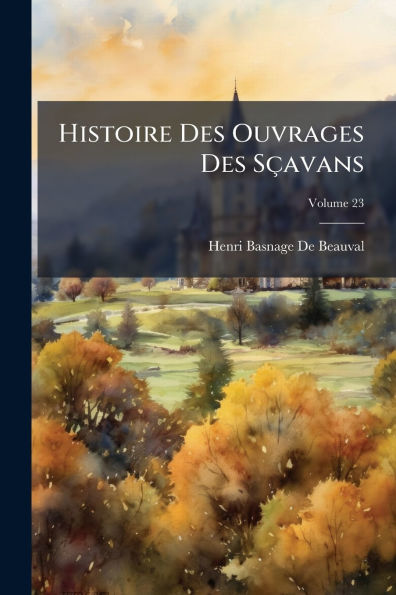 Histoire Des Ouvrages Sï¿½avans