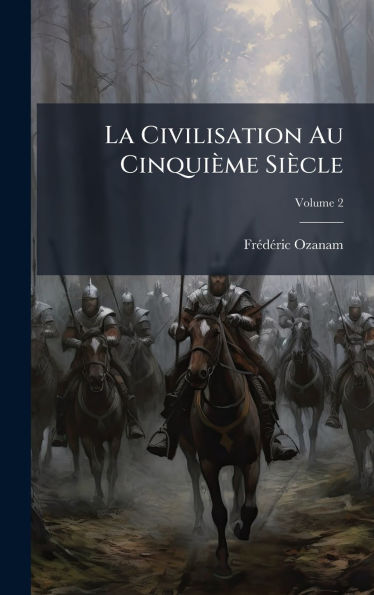 La Civilisation Au Cinquiï¿½me Siï¿½cle
