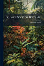 Class Book of Botany