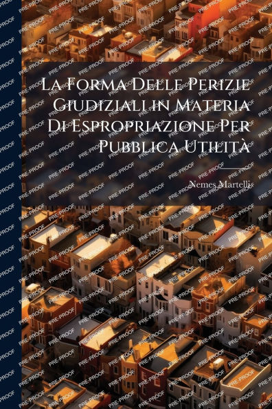 La Forma Delle Perizie Giudiziali Materia Di Espropriazione Per Pubblica UtilitÃ¯Â¿Â½