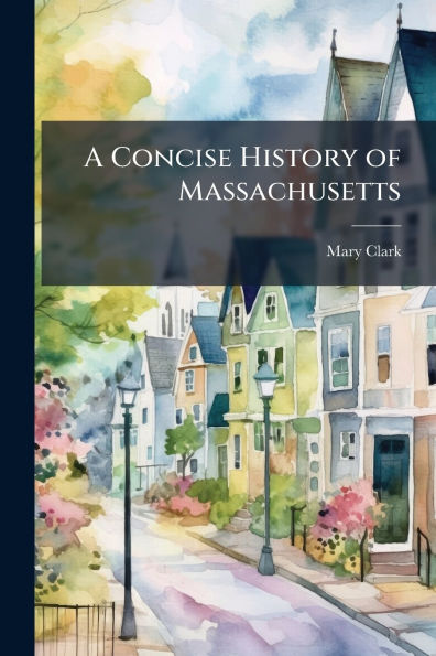 A Concise History of Massachusetts