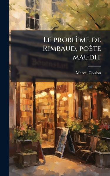Le problÃ¯Â¿Â½me de Rimbaud, poÃ¯Â¿Â½te maudit