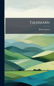 Title: Talhaiarn, Author: Robert Jones