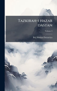 Title: Tazkirah-i hazar dastan, Author: Brij Mohan Dattatriya