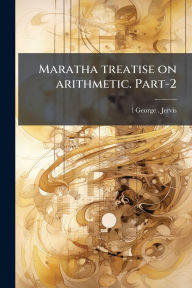 Title: Maratha treatise on arithmetic. Part-2, Author: L George Jervis