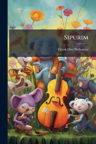 Title: Sipurim, Author: Yitzak Dov Berkowitz