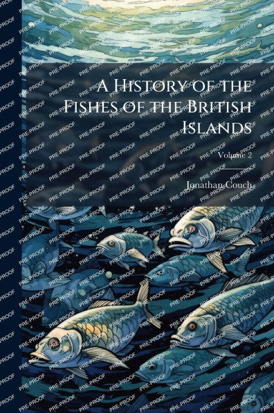 A History of the Fishes British Islands