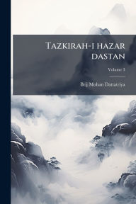 Title: Tazkirah-i hazar dastan, Author: Brij Mohan Dattatriya