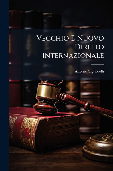 Vecchio E Nuovo Diritto Internazionale