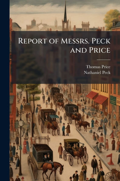 Report of Messrs. Peck and Price