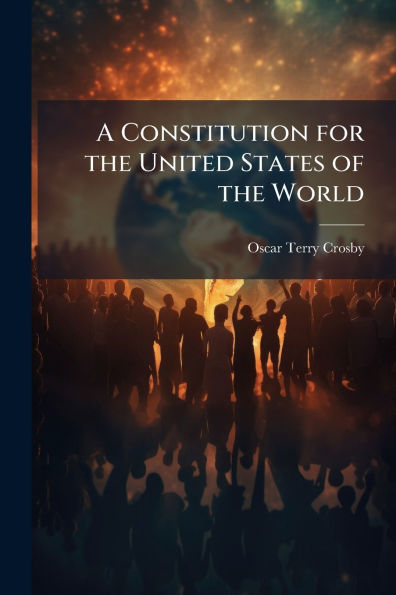 A Constitution for the United States of World