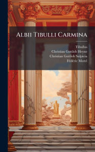 Title: Albii Tibulli Carmina, Author: Tibullus