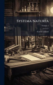 Title: Systema Naturea, Author: Caroli Linnaei