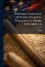 Zbornik Zakona I Uredaba Izdani U Knjaï¿½3/4estvu Srbiji, Volumes 1-3