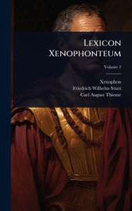 Title: Lexicon Xenophonteum, Author: Xenophon