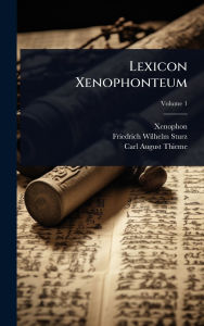 Title: Lexicon Xenophonteum, Author: Xenophon