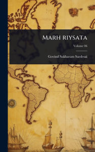 Title: Marh riysata, Author: Govind Sakharam SarDesai