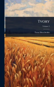 Title: Tvory, Author: Taras Shevchenko