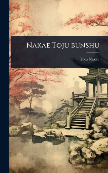 Nakae Toju bunshu