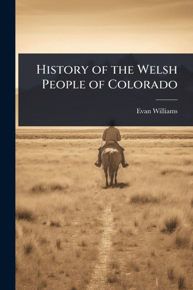 History of the Welsh People Colorado