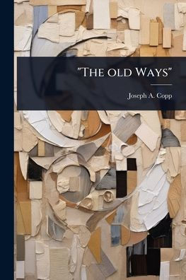 "The old Ways"