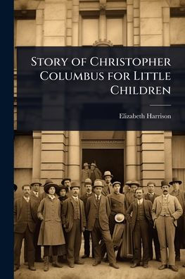 Story of Christopher Columbus for Little Children