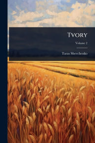 Title: Tvory, Author: Taras Shevchenko