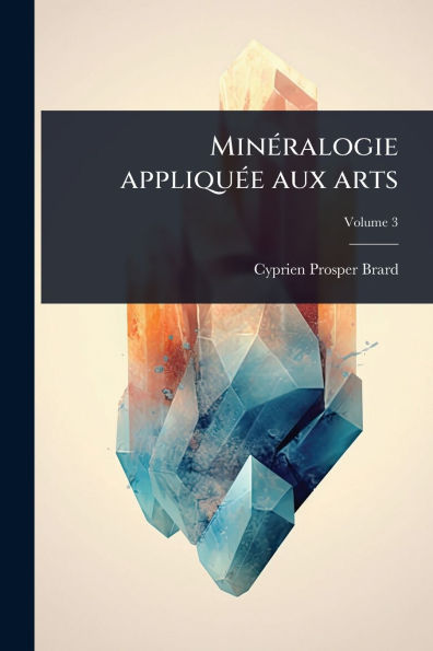 Minï¿½(c)ralogie appliquï¿½(c)e aux arts