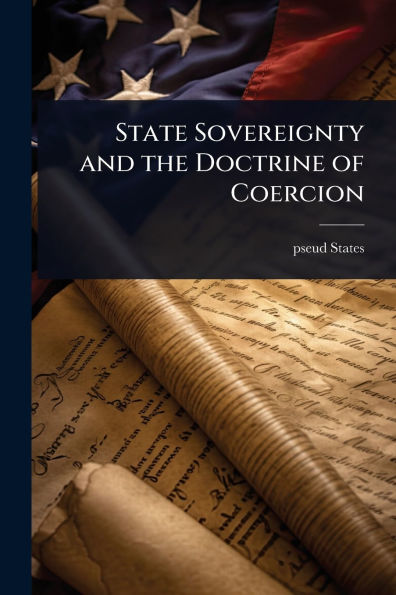 State Sovereignty and the Doctrine of Coercion
