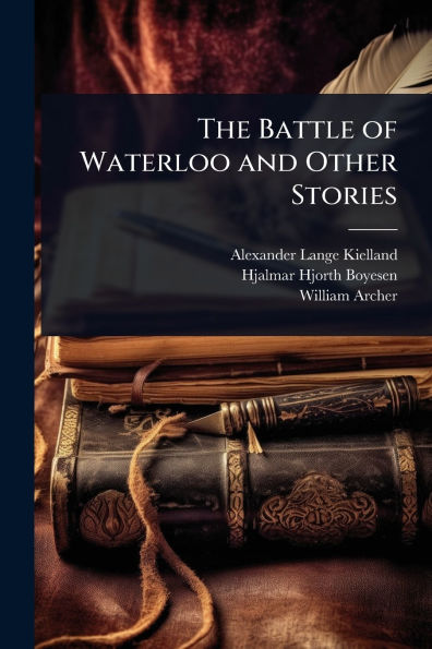 The Battle of Waterloo and Other Stories