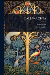 Title: Callimachea, Author: Callimachus