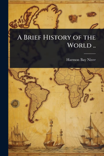 A Brief History of the World ..
