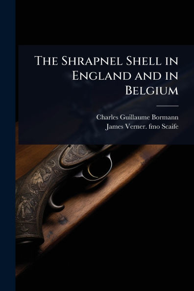 The Shrapnel Shell England and Belgium
