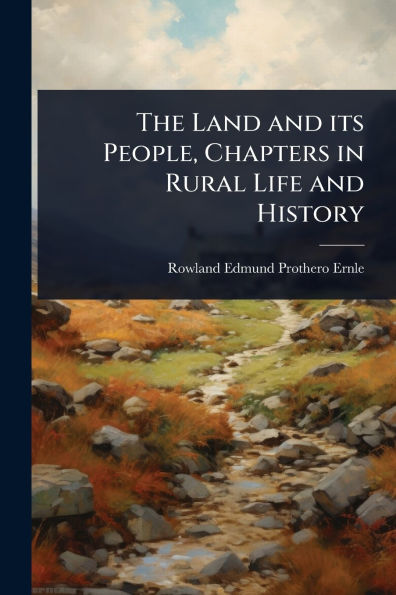 The Land and its People, Chapters Rural Life History