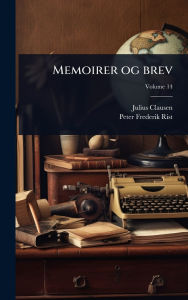 Title: Memoirer og brev, Author: Julius Clausen