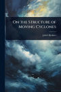 On the Structure of Moving Cyclones