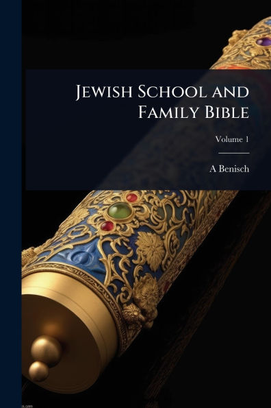 Jewish School and Family Bible