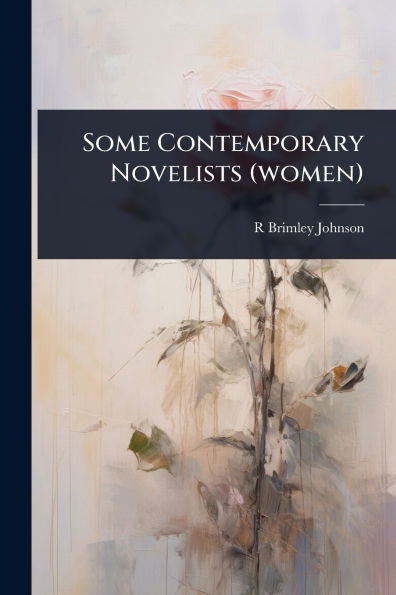 Some Contemporary Novelists (women)